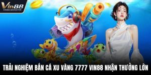 Bắn cá xu vàng 7777