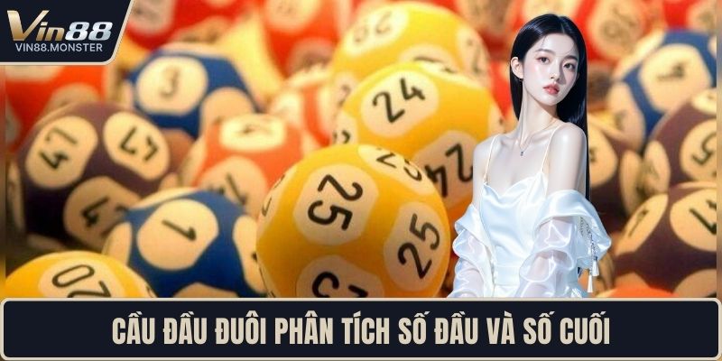 Cầu đầu đuôi phân tích số đầu và số cuối