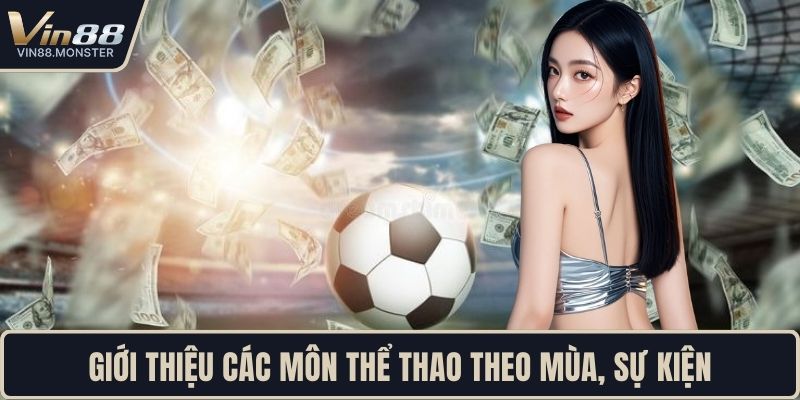 Giới thiệu các môn thể thao theo mùa, sự kiện