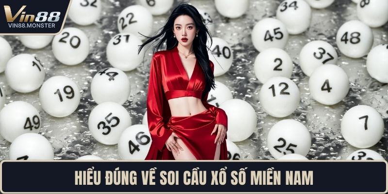 Hiểu đúng về soi cầu xổ số miền nam
