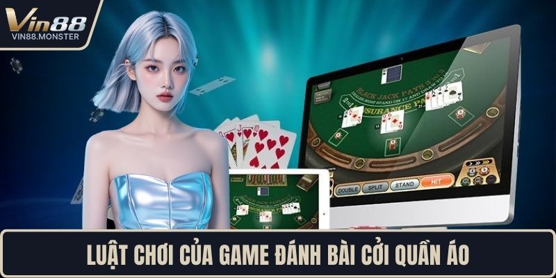 Luật chơi của game đánh bài cởi quần áo